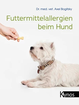 Abbildung von Bogitzky | Futtermittelallergien beim Hund | 1. Auflage | 2021 | beck-shop.de