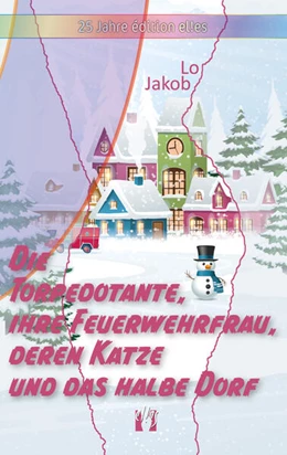 Abbildung von Jakob | Die Torpedotante, ihre Feuerwehrfrau, deren Katze und das halbe Dorf | 1. Auflage | 2021 | beck-shop.de