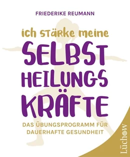 Abbildung von Reumann | Ich stärke meine Selbstheilungskräfte | 1. Auflage | 2021 | beck-shop.de