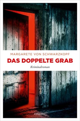 Abbildung von Schwarzkopf | Das doppelte Grab | 1. Auflage | 2021 | beck-shop.de