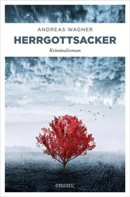 Abbildung von Wagner | Herrgottsacker | 1. Auflage | 2021 | beck-shop.de