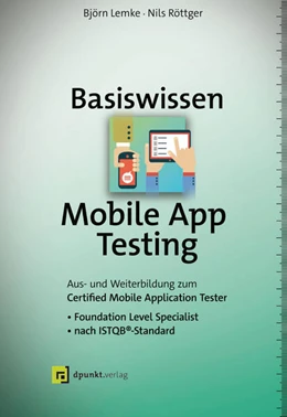 Abbildung von Lemke / Röttger | Basiswissen Mobile App Testing | 1. Auflage | 2021 | beck-shop.de