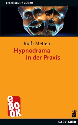 Abbildung von Metten | Hypnodrama in der Praxis | 1. Auflage | 2021 | beck-shop.de