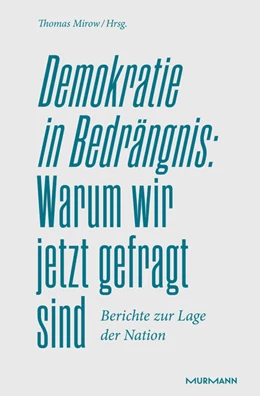 Abbildung von Mirow | Demokratie in Bedrängnis: Warum wir jetzt gefragt sind | 1. Auflage | 2021 | beck-shop.de
