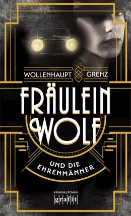 Abbildung von Wollenhaupt / Grenz | Fräulein Wolf und die Ehrenmänner | 1. Auflage | 2021 | beck-shop.de
