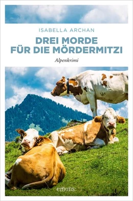 Abbildung von Archan | Drei Morde für die MörderMitzi | 1. Auflage | 2021 | beck-shop.de