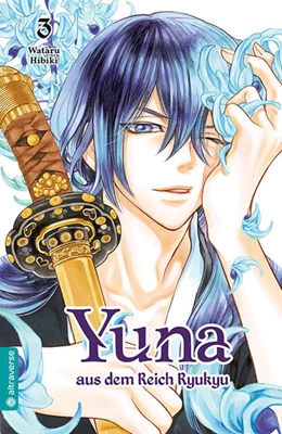 Abbildung von Hibiki | Yuna aus dem Reich Ryukyu 03 | 1. Auflage | 2021 | beck-shop.de