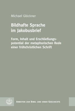 Abbildung von Glöckner | Bildhafte Sprache im Jakobusbrief | 1. Auflage | 2021 | beck-shop.de