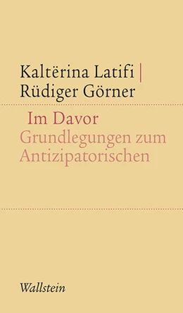 Abbildung von Latifi / Görner | Im Davor | 1. Auflage | 2021 | beck-shop.de