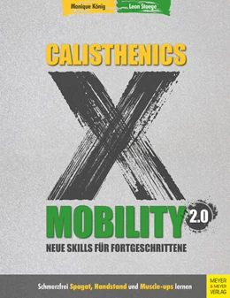 Abbildung von König / Staege | Calisthenics X Mobility 2.0 | 1. Auflage | 2021 | beck-shop.de