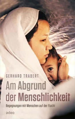 Abbildung von Trabert | Am Abgrund der Menschlichkeit | 1. Auflage | 2021 | beck-shop.de