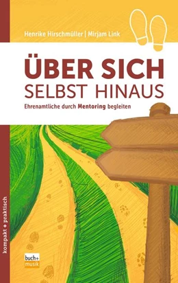 Abbildung von Hirschmüller / Link | Über sich selbst hinaus | 1. Auflage | 2021 | beck-shop.de