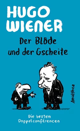 Abbildung von Wiener | Der Blöde und der Gscheite | 1. Auflage | 2021 | beck-shop.de