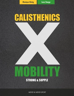 Abbildung von König / Staege | Calisthenics X Mobility | 1. Auflage | 2021 | beck-shop.de