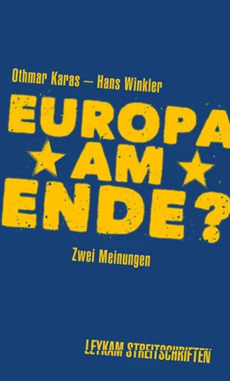 Abbildung von Karas / Winkler | Europa am Ende? Zwei Meinungen | 1. Auflage | 2017 | beck-shop.de