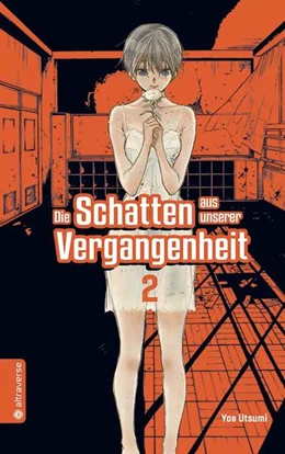 Abbildung von Utsumi | Die Schatten aus unserer Vergangenheit 02 | 1. Auflage | 2021 | beck-shop.de