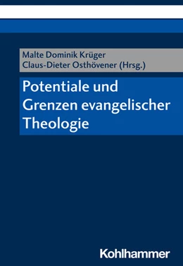 Abbildung von Krüger / Osthövener | Potentiale und Grenzen evangelischer Theologie | 1. Auflage | 2021 | beck-shop.de