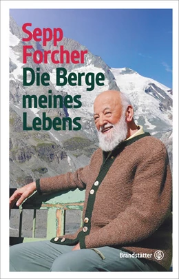 Abbildung von Forcher | Die Berge meines Lebens | 1. Auflage | 2021 | beck-shop.de