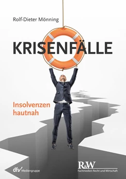 Abbildung von Mönning | Krisenfälle - Insolvenzen hautnah | 1. Auflage | 2021 | beck-shop.de