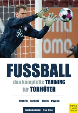 Abbildung von Zeilinger / Gruber | Fußball - Das komplette Training für Torhüter | 1. Auflage | 2021 | beck-shop.de