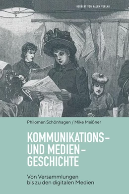 Abbildung von Schönhagen / Meißner | Kommunikations- und Mediengeschichte | 1. Auflage | 2021 | beck-shop.de