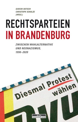 Abbildung von Botsch / Schulze | Rechtsparteien in Brandenburg | 1. Auflage | 2021 | beck-shop.de