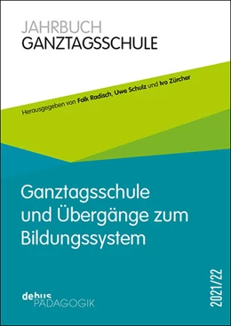 Abbildung von Radisch / Schulz | Ganztagsschule und Übergänge im Bildungssystem | 1. Auflage | 2021 | beck-shop.de