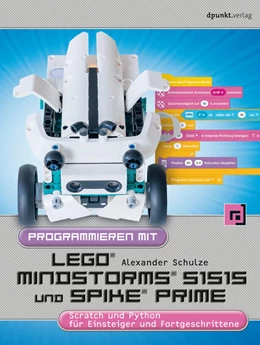 Abbildung von Schulze | Programmieren mit LEGO® MIND-STORMS® 51515 und SPIKE® Prime | 1. Auflage | 2021 | beck-shop.de