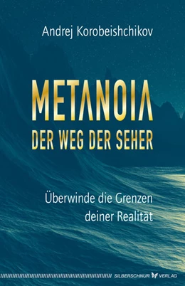 Abbildung von Andrej | Metanoia - Der Weg der Seher | 1. Auflage | 2021 | beck-shop.de