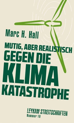 Abbildung von Hall | Mutig, aber realistisch gegen die Klimakatastrophe | 1. Auflage | 2021 | beck-shop.de