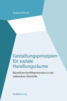 Abbildung von Wörndl | Gestaltungsprinzipien für soziale Handlungsräume | 1. Auflage | 2021 | beck-shop.de