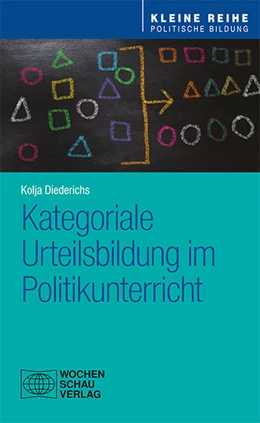 Abbildung von Diederichs | Kategoriale Urteilsbildung im Politikunterricht | 1. Auflage | 2021 | beck-shop.de