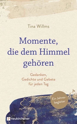 Abbildung von Willms | Momente, die dem Himmel gehören | 1. Auflage | 2021 | beck-shop.de