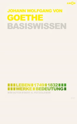 Abbildung von Petzold | Johann Wolfgang von Goethe - Basiswissen #01 | 1. Auflage | 2021 | beck-shop.de