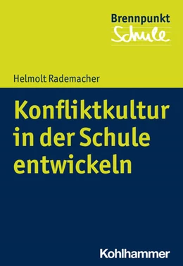 Abbildung von Rademacher | Konfliktkultur in der Schule entwickeln | 1. Auflage | 2021 | beck-shop.de