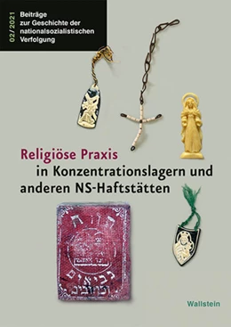 Abbildung von Eschebach / Hammermann | Religiöse Praxis in Konzentrationslagern und anderen NS-Haftstätten | 1. Auflage | 2021 | beck-shop.de