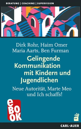 Abbildung von Rohr / Omer | Gelingende Kommunikation mit Kindern und Jugendlichen | 2. Auflage | 2023 | beck-shop.de