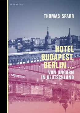 Abbildung von Sparr | Hotel Budapest, Berlin ... | 1. Auflage | 2021 | beck-shop.de