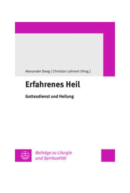 Abbildung von Deeg / Lehnert | Erfahrenes Heil | 1. Auflage | 2024 | beck-shop.de