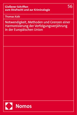 Abbildung von Kolb | Notwendigkeit, Methoden und Grenzen einer Harmonisierung der Verfolgungsverjährung in der Europäischen Union | 1. Auflage | 2024 | 56 | beck-shop.de