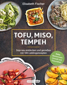 Abbildung von Fischer / smarticular Verlag | Tofu, Miso, Tempeh | 1. Auflage | 2024 | beck-shop.de