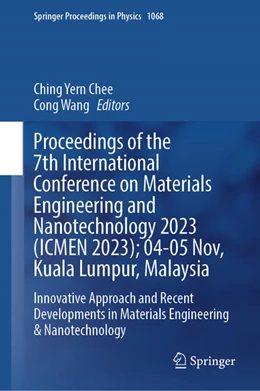 Abbildung von Chee / Wang | Proceedings of the 7th International Conference on Materials Engineering and Nanotechnology 2023 (ICMEN 2023); 04-05 Nov, Kuala Lumpur, Malaysia | 1. Auflage | 2024 | 411 | beck-shop.de