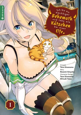 Abbildung von Ginyoku / Sinonome | Ich bin ein mächtiger Behemoth und lebe als Kätzchen bei einer Elfe 01 | 1. Auflage | 2021 | beck-shop.de