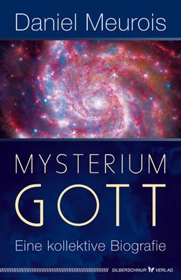 Abbildung von Meurois | Mysterium Gott | 1. Auflage | 2021 | beck-shop.de