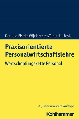 Abbildung von Eisele-Wijnbergen / Lieske | Praxisorientierte Personalwirtschaftslehre | 8. Auflage | 2021 | beck-shop.de