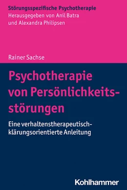 Abbildung von Sachse | Psychotherapie von Persönlichkeitsstörungen | 1. Auflage | 2021 | beck-shop.de