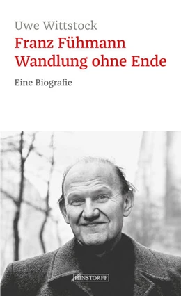Abbildung von Wittstock | Franz Fühmann. Wandlung ohne Ende | 1. Auflage | 2021 | beck-shop.de