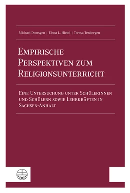 Abbildung von Domsgen / Hietel | Empirische Perspektiven zum Religionsunterricht | 1. Auflage | 2021 | beck-shop.de