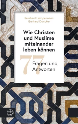 Abbildung von Hempelmann / Duncker | Wie Christen und Muslime miteinander leben können | 1. Auflage | 2021 | beck-shop.de