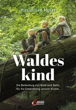 Abbildung von Moser | Waldeskind | 1. Auflage | 2022 | beck-shop.de